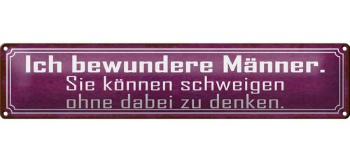 Blechschild Spruch 46x10cm Männer können schweigen ohne zu Dekoration