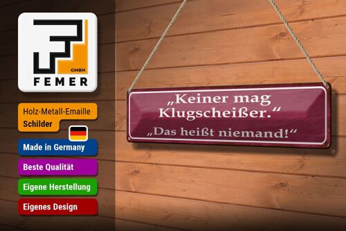 Blechschild Spruch 46x10cm keiner mag Klugscheißer Dekoration