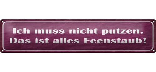 Blechschild Spruch 46x10cm nicht putzen ist alles Feenstaub Dekoration