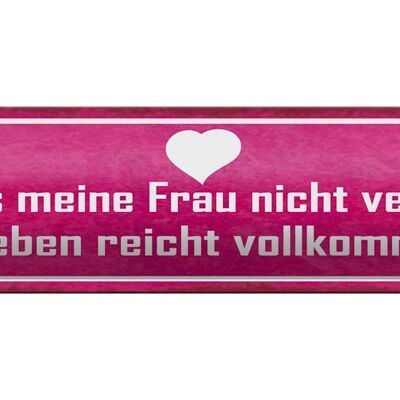 Blechschild Spruch 46x10cm muss meine Frau nicht verstehen Dekoration