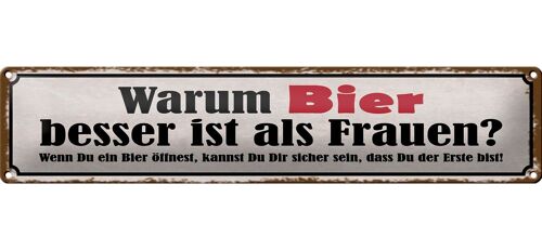 Blechschild Spruch 46x10cm warum Bier besser ist als Frauen Dekoration