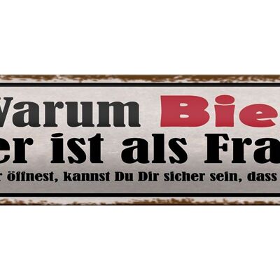 Blechschild Spruch 46x10cm warum Bier besser ist als Frauen Dekoration