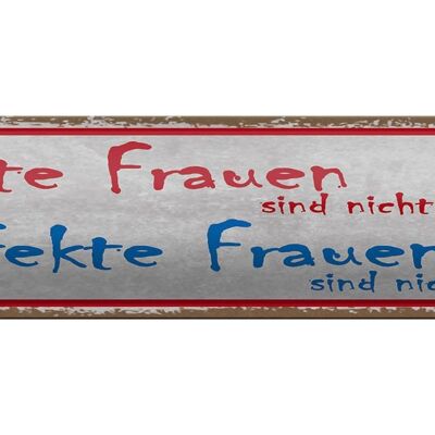 Blechschild Spruch 46x10cm echte Frauen perfekte Frauen Dekoration