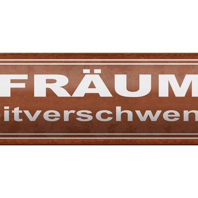 Blechschild Spruch 46x10cm Aufräumen ist Zeitverschwendung Dekoration