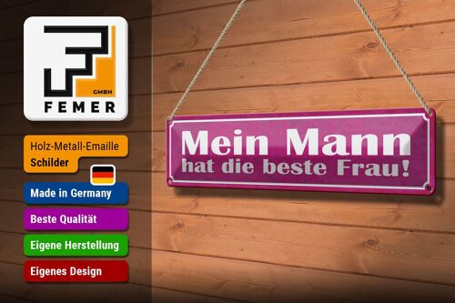 Blechschild Spruch 46x10cm Mein Mann hat die beste Frau Dekoration