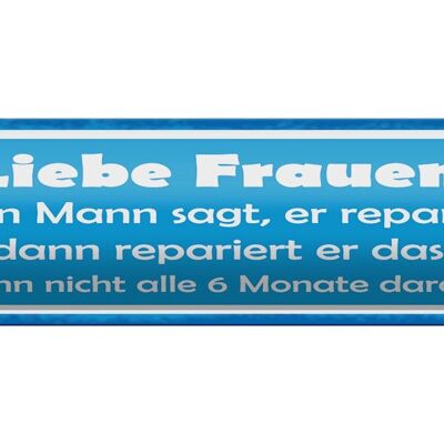 Cartel de chapa que dice 46x10cm Queridas mujeres cuando un hombre dice entonces decoración