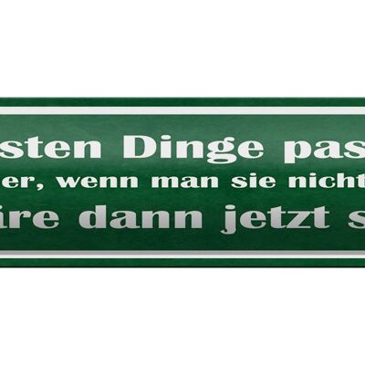 Blechschild Spruch 46x10cm beste Dinge wenn nicht erwartet Dekoration