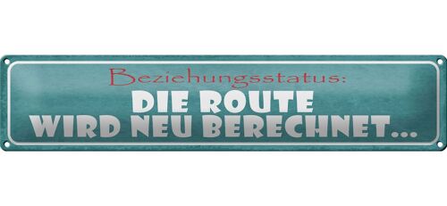 Blechschild Spruch 46x10cm Beziehungsstatus neu berechnet Dekoration