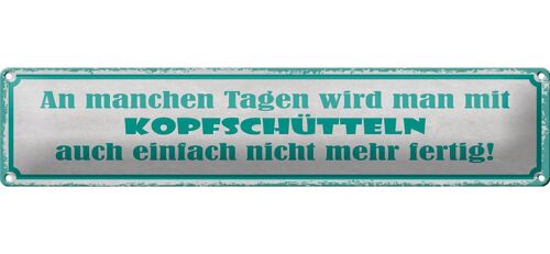 Blechschild Spruch 46x10cm an manchen Tagen wird man mit Dekoration