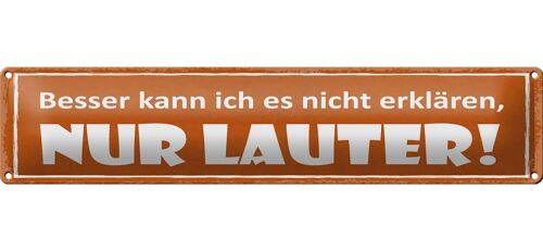 Blechschild Spruch 46x10cm besser kann ich nicht erklären Dekoration