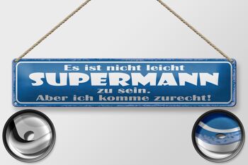 Plaque en étain disant 46x10cm, ce n'est pas facile d'être une décoration Superman 2