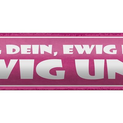 Blechschild Spruch 46x10cm ewig dein ewig mein ewig uns Dekoration