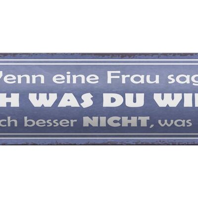 Blechschild Spruch 46x10cm Frau sagt mach was du willst Dekoration