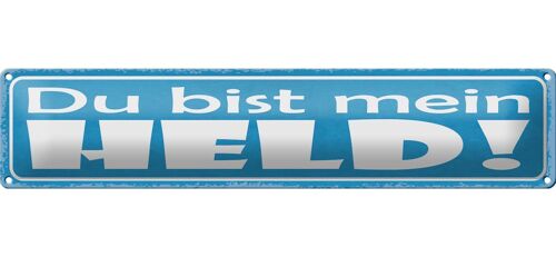 Blechschild Spruch 46x10cm du bist mein Held Geschenk Dekoration