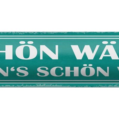 Blechschild Spruch 46x10cm schön wär`s wenn`s schön wär Dekoration