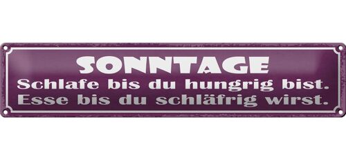 Blechschild Spruch 46x10cm Sonntage schlafe bis du hungrig Dekoration