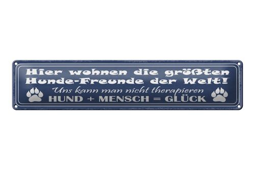 Blechschild Spruch 46x10cm Hier wohnen größten Hunde-Freunde