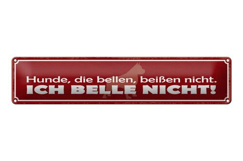 Blechschild Spruch 46x10cm Hunde, die bellen, beißen nicht.