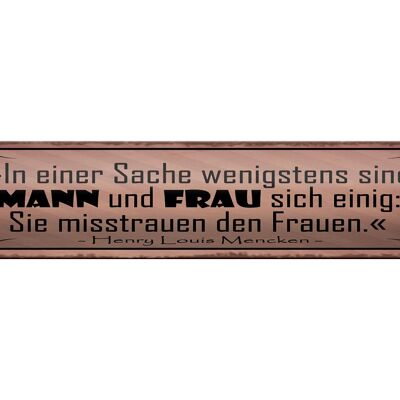 Blechschild Spruch 46x10cm Mann und Frau misstrauen Frauen