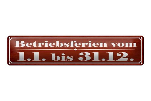 Blechschild Hinweis 46x10cm Betriebsferien vom 1.1. - 31.12