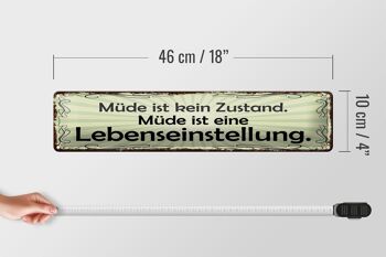 Panneau en étain disant 46x10cm, décoration fatigué est une attitude envers la vie 5