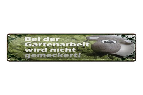 Blechschild Spruch 46x10cm Bei Gartenarbeit nicht meckern Dekoration