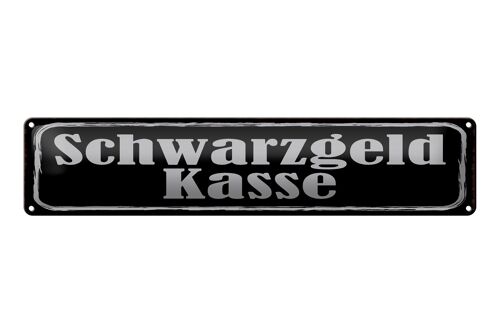 Blechschild Hinweis 46x10cm Schwarzgeld Kasse Geld Dekoration