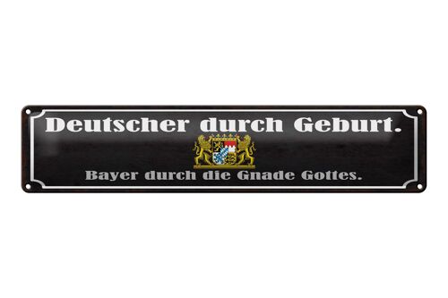 Blechschild Spruch 46x10cm Deutscher durch Geburt Bayer Dekoration