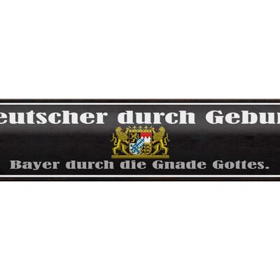 Blechschild Spruch 46x10cm Deutscher durch Geburt Bayer Dekoration