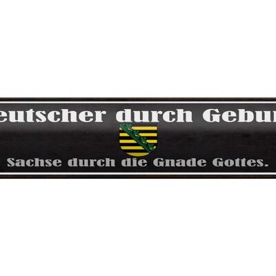 Blechschild Spruch 46x10cm Deutscher durch Geburt Sachse Dekoration