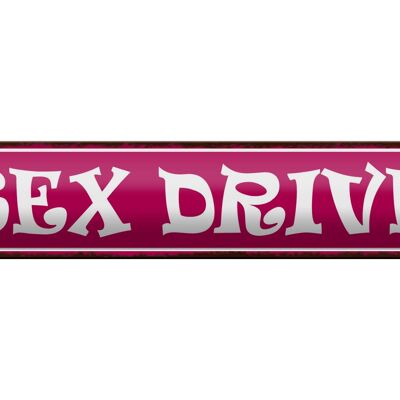 Blechschild Spruch 46x10cm Sex drive Dekoration
