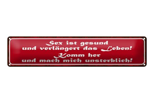 Blechschild Spruch 46x10cm Sex ist gesund verlängert Leben Dekoration