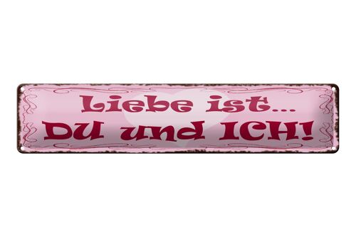 Blechschild Spruch 46x10cm Liebe ist Du und Ich Herz Dekoration