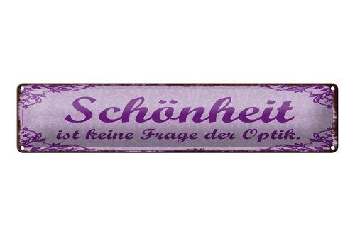 Blechschild Spruch 46x10cm Schönheit keine Frage der Optik Dekoration