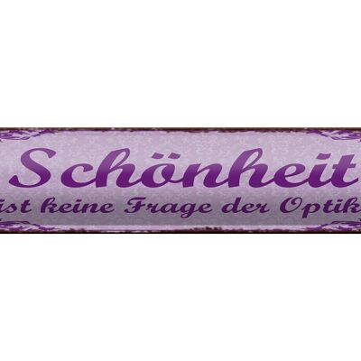 Blechschild Spruch 46x10cm Schönheit keine Frage der Optik Dekoration