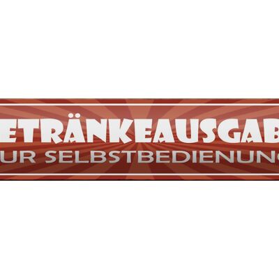 Blechschild Spruch 46x10cm Getränkeausgabe Selbstbedienung Dekoration