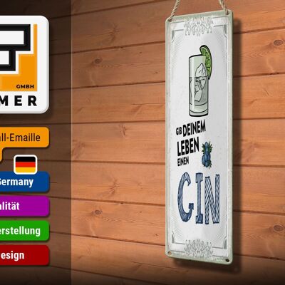 Blechschild 10x46cm Gib deinem Leben einen GIN Dekoration