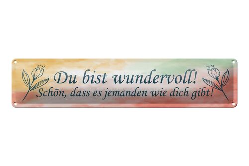 Blechschild Spruch 46x10cm du bist wundervoll schön das es Dekoration