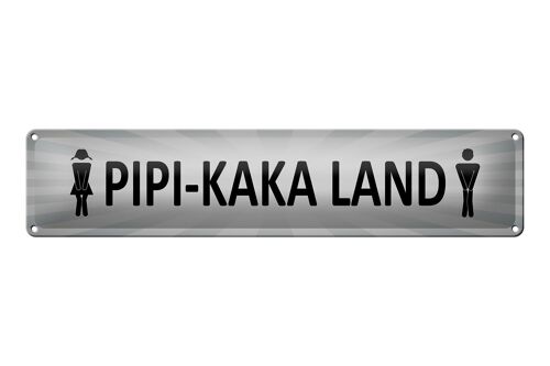Blechschild Hinweis 46x10cm Pipi-Kaka Land Toilette Dekoration