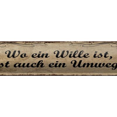 Blechschild Spruch 46x10cm Wo Wille ist ist auch ein Umweg Dekoration