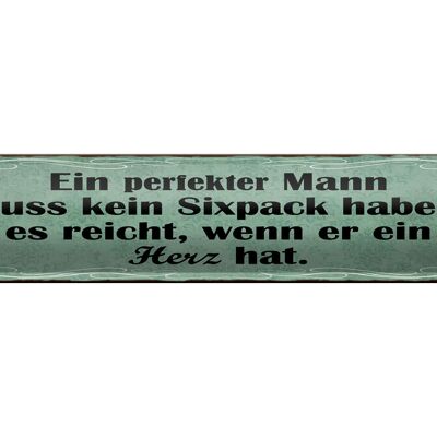 Blechschild Spruch 46x10cm Mann kein Sixpack reicht Herz Dekoration