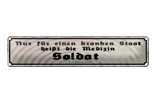 Blechschild Spruch 46x10cm Kranker Staat Medizin Soldat Dekoration