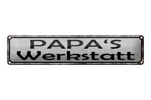 Blechschild Spruch 46x10cm Papas Werkstatt Familie Dekoration