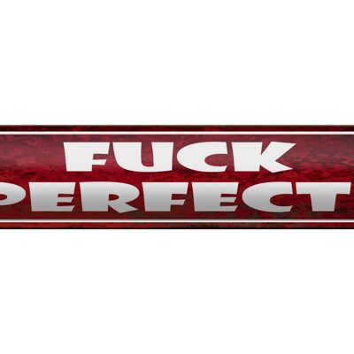 Blechschild Spruch 46x10cm Fuck Perfect Dekoration