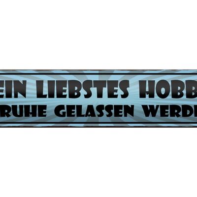 Cartel de chapa con texto "Hobby be left alone" 46x10cm