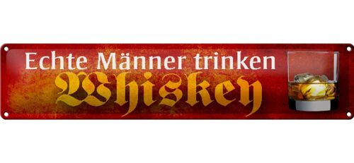 Blechschild Spruch 46x10cm echte Männer trinken Whiskey Dekoration