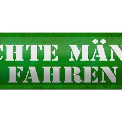 Blechschild Spruch 46x10cm echte Männer fahren Rad Dekoration