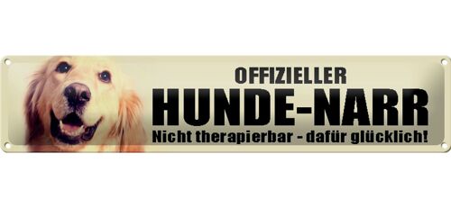 Blechschild Spruch 46x10cm offizieller Hunde Narr glücklich Dekoration