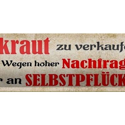Blechschild Spruch 46x10cm Unkraut verkaufen nur an Selbstpflücker Deko