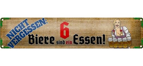 Blechschild Spruch 46x10cm nicht vergessen 6 Biere sind ein Essen Deko